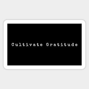 CULTIVATE GRATITUDE Magnet